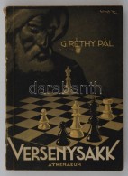 G. Réthy Pál: Versenysakk (versenyjátszmák, Elemzések). Bp., 1943, Athenaeum.... - Other & Unclassified