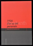 Gumbrecht, Hans Ulrich: 1926. Élet Az IdÅ‘ Peremén. Bp.m 2014, Kijárat Kiadó.... - Other & Unclassified