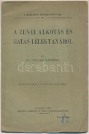 Dr. Dienes Valéria: A Zenei Alkotás és Hatás Lélektanáról.... - Otros & Sin Clasificación