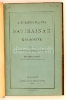 Q. Horatius Flaccus: Satiráinak Két Könyve. Fordította, S Az Eredeti Szöveg... - Altri & Non Classificati