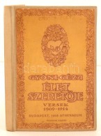 Gyóni Géza: Élet SzeretÅ‘je. Versek 1909-1914. Bp., 1918, Athenaeum. Kopott... - Sonstige & Ohne Zuordnung