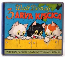 Három árva Kiscica. A Walt Disney Studió Szövegével és Színes... - Other & Unclassified