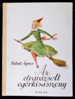 Bálint Ágnes: Az Elvarázsolt Egérkisasszony. Biczó András Rajzaival. Bp.,... - Altri & Non Classificati