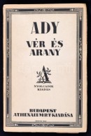 Ady Endre: Vér és Arany. Bp., é.n., Athenaeum Rt. Kiadói Papírkötés.... - Other & Unclassified