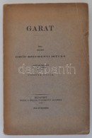 Széchenyi István, Gróf: Garat. Írta 1842-ben --. Sajtó Alá Rendezte... - Sonstige & Ohne Zuordnung