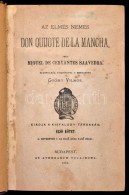 Miguel De Cervantes Saavedra: Az Elmés Nemes Don Quijote De La Mancha. I-II. Kötet. Fordította:... - Autres & Non Classés