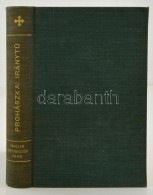Prohászka Ottokár: IránytÅ±. Sajtó Alá Rendezte: Schütz Antal.'Magyar... - Unclassified