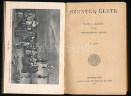 Vogl Máté: Szentek élete. II. Rész. Bp., 1909, Szent István-Társulat.... - Ohne Zuordnung