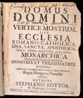 Böytös, (István) Stephanus: Domus Domini In Vertice Montium Sive Ecclesia Romano-Catholica...... - Sin Clasificación