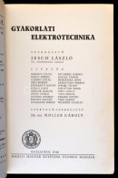 Gyakorlati Elektrotechnika. Szerk.: Jesch László. Bp., 1940, Királyi Magyar Egyetemi Nyomda.... - Non Classificati