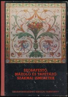 Király Ferenc: SzobafestÅ‘, Mázoló és Tapétázó Szakmai Ismeretek.... - Unclassified