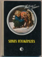 Heller Andor, Vámos László: Színes Fényképezés. Bp. 1956, MÅ±szaki... - Sin Clasificación