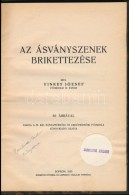 Finkey József: Az ásványszenek Brikettezése. Sopron, 1930, Rábaközi Nyomda... - Non Classés