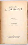 Menger Antal: Új Erkölcstan. Fordította Ormós Ede. Bevezetést írta... - Unclassified