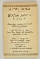 Alexits György: Bolyai János Világa. Bp., 1977, Akadémiai.... - Non Classés