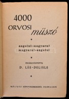 4000  Orvosi MÅ±szó. Angolul-magyarul, Magyarul-angolul. ÖsszegyÅ±jtötte: D. Lee-Delisle.... - Ohne Zuordnung