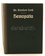 Kovács Izsó: Hemopatia. A Vérgyógyítás és Eredményei. Bp.,... - Ohne Zuordnung