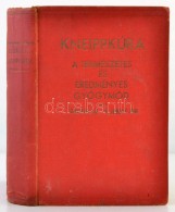 Dr. Schalle Albert: Kneippkúra. A Természetes és Eredményes Gyógymód.... - Unclassified