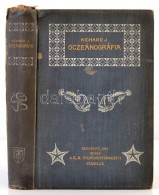 Dr. Richard J.: Oczeánográfia. Fordította Dr. Pécsi Albert. Bp.,1912. Kir. Magyar... - Unclassified
