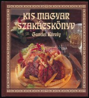 Gundel Károly: Kis Magyar Szakácskönyv. Átdolgozták Fiai Gundel Ferenc, és... - Non Classés