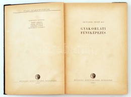 Sevcsik JenÅ‘: Gyakorlati Fényképezés. Bp., 1963, MÅ±szaki Könyvkiadó.... - Unclassified