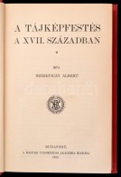 Berzeviczy Albert: A Tájképfestés A XVII. Században. Bp., 1910, Magyar... - Unclassified