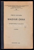 Pritz István: Magyar órák. MÅ±vészettörténeti Tanulmány. A Budapesti... - Unclassified