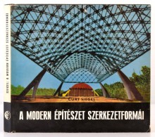 Curt Siegel: A Modern építészet Szerkezetformái. Bp., 1969, MÅ±szaki... - Sin Clasificación