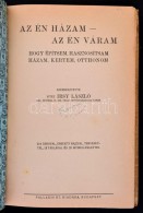 Az én Házam - Az én Váram. Szerk.: Irsy László. Hogy... - Non Classés