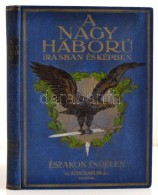 A Nagy Háború írásban és Képben. ElsÅ‘ Rész: Északon... - Sin Clasificación