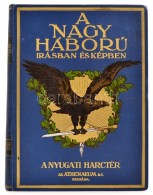 A Nagy Háború írásban és Képben. Második Rész: A Nyugati... - Unclassified