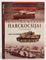 Roger Ford: A Világ Híres Harckocsijai 1916-tól Napjainkig. Fordította Halmai... - Unclassified