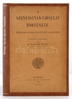 Dr. Notter Antal: A Szent István Társulat Története. Bp., 1904, Szent István... - Non Classificati