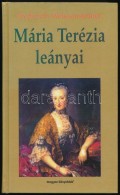 Friedrich Weissensteiner: Mária Terézia Leányai. Fordította Szántó Judit.... - Sin Clasificación