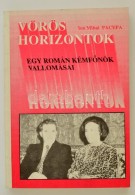 Pacepa, Ion Mihai: Vörös Horizontok. Egy Román KémfÅ‘nök Vallomása. New Jersey,... - Non Classificati