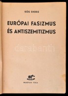 Sós Endre: Európai Fasizmus és Antiszemitizmus. Bp., (1948), Magyar Téka. Kiadói... - Ohne Zuordnung