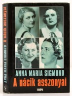 Anna Maria Sigmund: A Nácik Asszonyai. Fordította Wojtovicz Hajnalka. Bp.,2001, Európa.... - Sin Clasificación