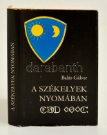 Balás Gábor: A Székelyek Nyomában. Bp., 1984, Panoráma.... - Sin Clasificación