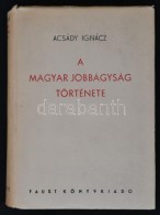 Acsády Ignác: A Magyar Jobbágyság Története. Budapest, 1944, Faust Imre... - Non Classificati