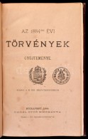 Az 1884-dik évi Törvények GyÅ±jteménye. Bp., 1884, Nágel Ottó, Pesti... - Non Classés