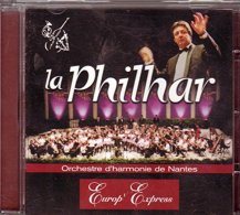 La Philhar - Orchestre D'harmonie De Nantes "" Europ' Express 3 - CD - Autres & Non Classés