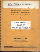 CATALOGUE Machines-outils - Outillage - Fournitures Industrielles - LES FORGES DU MARAIS - PARIS 3e - Catalogue N° 60 - Materiaal En Toebehoren