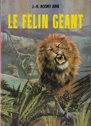 Le Félin Géant - De Rosny Ainé J-H - Ed G.P. - Rouge & Or  - 1980 - Bibliotheque Rouge Et Or