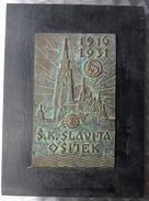 PLAQUE, PLAKETA SK SLAVIJA OSIJEK 1916 - 1931 FOOTBALL CLUB OSIJEK CROATIA Kingdom Yugoslavia, RRARE - Otros & Sin Clasificación