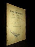 " Les MACHINES OUTILS" JACQUET Mecanique Mécanicien Métaux Metal Ecole Apprentissage DUNOD 1935 ! - Sciences