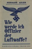 Buch WK II Wie Werde Ich Offizier Der Luftwaffe Adler, Hermann 1941 Verlag E. S. Mittler & Sohn 37 Seiten II - Weltkrieg 1939-45