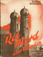 Buch WK II Rotmord über München Schricker, Rudolf Zeitgeschichte Verlag 228 Seiten Und 123 Abbildungen Schutzu - Weltkrieg 1939-45
