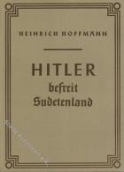Buch WK II Hitler In Seiner Heimat Und Hitler Befreit Sudetenland 2 Bildbände Hoffmann, Heinrich Prof. 1938 Verlag - Weltkrieg 1939-45