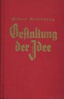 Buch WK II Gestaltung Der Idee Rosenberg, Alfred 1936 Zentralverlag Der NSDAP Franz Eher Nachf. 400 Seiten Wenige Abbild - Weltkrieg 1939-45