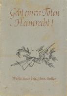 Buch WK II Gebt Euren Toten Heimrecht Worte Einer Deutschen Mutter Hrsg. Hauptkulturamt NSDAP II - Weltkrieg 1939-45